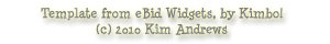Copyright 2010 Kim Andrews - eBid Widgets, by Kimbo!